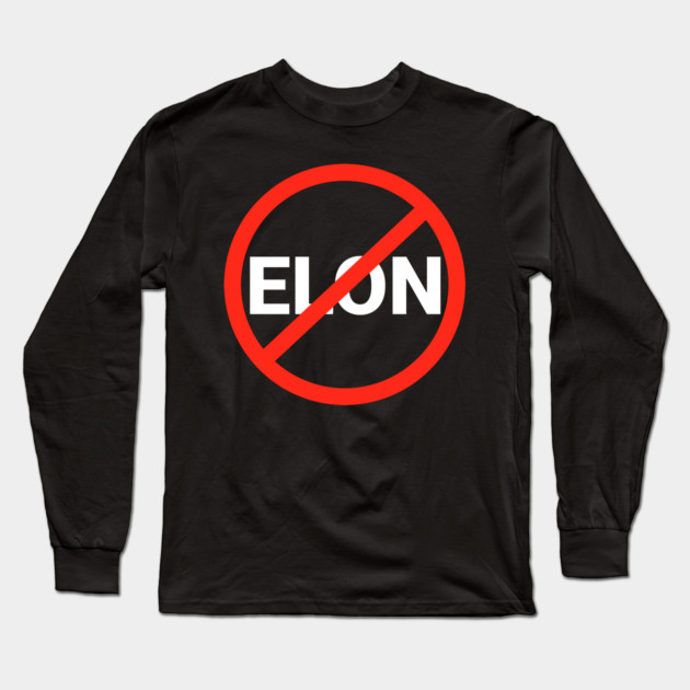 Anti Elon Musk Long Sleeve T-Shirt by UrbanLifeApparel