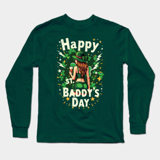 St. Baddy’s Day Funny St. Patrick’s Party Outfit Long Sleeve T-Shirt
