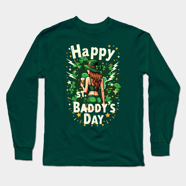 St. Baddy’s Day Funny St. Patrick’s Party Outfit Long Sleeve T-Shirt by belownormal