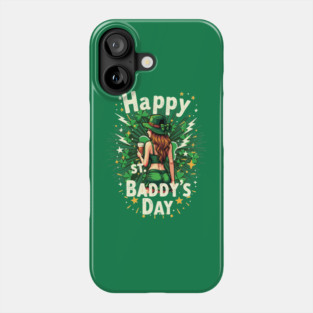 St. Baddy’s Day Funny St. Patrick’s Party Outfit Phone Case