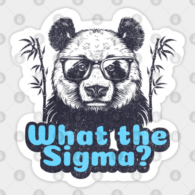 Funny Gen Alpha Slang What the Sigma Panda Funny Slang Sticker by Yesteeyear