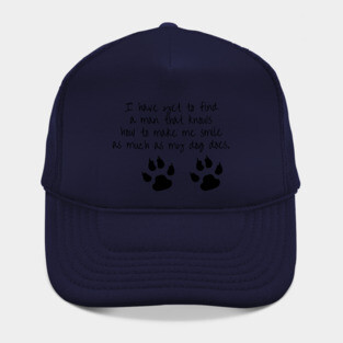 My dog makes me happy Hat