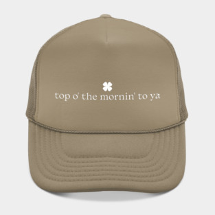 Top o the mornin to ya Hat