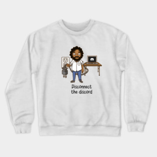 Disconnect the dis-cord Crewneck Sweatshirt