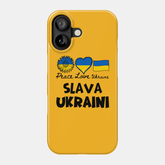 Slava Ukraini - Peace Love Ukraine Phone Case by Creatifly Graphic Tees