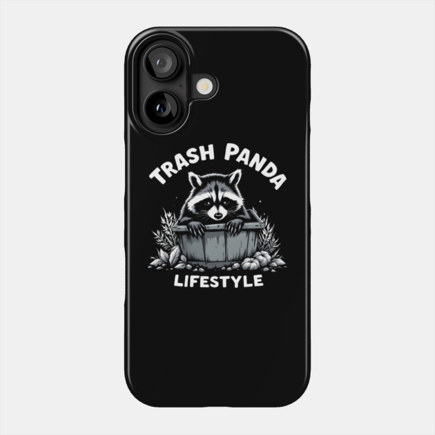 Trash Panda Lifestyle Phone Case by MakerMind8.2
