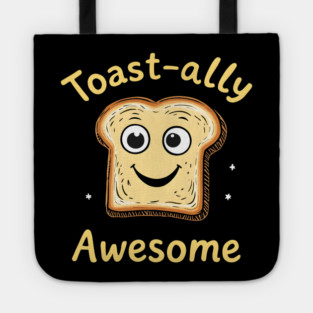 Toast-ally Awesome Tote