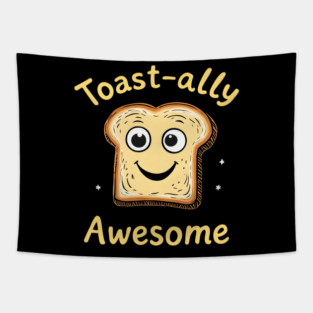Toast-ally Awesome Tapestry