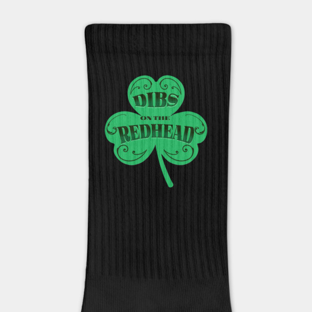 Dibs on the Redhead - Funny St. Patrick’s Day by creative