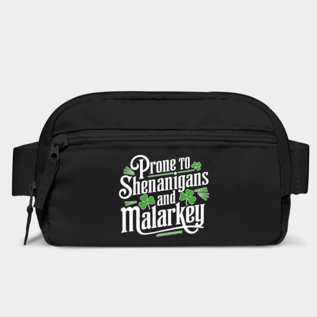 Prone to Shenanigans & Malarkey - Funny Irish Design by creative