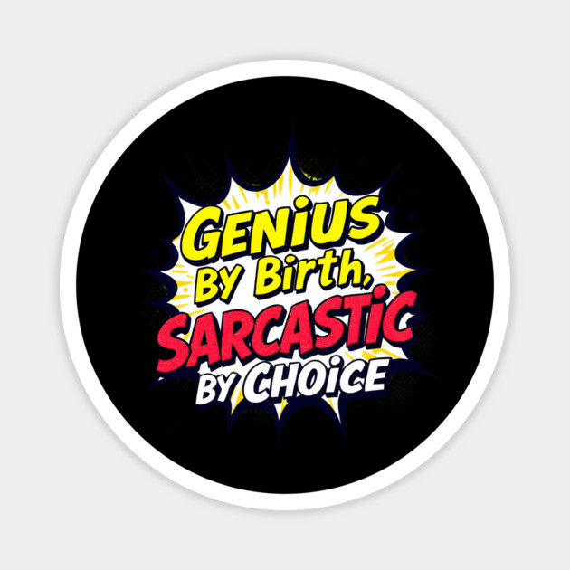 Genius by Birth Magnet by BA
