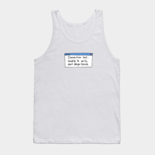 Connection lost Tank Top