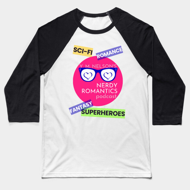 Nerdy Romantics Podcast Topics - Dark letters Baseball T-Shirt by Nerdy Romantics Fan Shop*