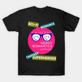 Nerdy Romantics Podcast Topics - white letters T-Shirt