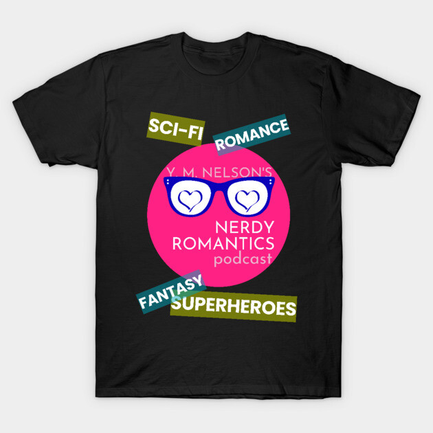 Nerdy Romantics Podcast Topics - white letters T-Shirt by Nerdy Romantics Fan Shop*