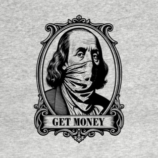 Get Money Hustler Mindset Motivation T-Shirt