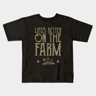 Life's Better On The Farm, Vintage/Retro Design Kids T-Shirt