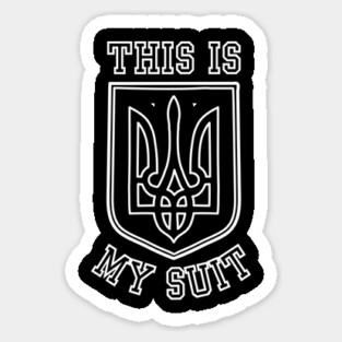 This Is My Suit - Zelensky Sticker
