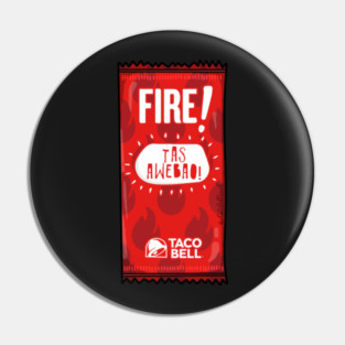 Fire Sauce Spicy Taco Bell Pin