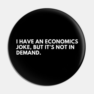 Funny Economics Teacher Design Locke Student Supply + Demand Pin
