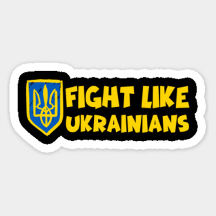 Fight Like Ukrainians Magnet