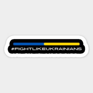 Fight Like Ukrainians Magnet