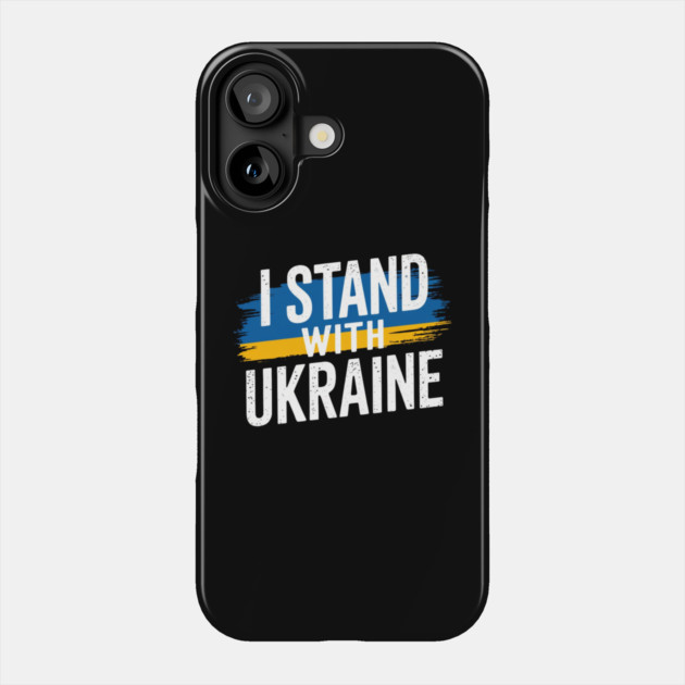 I Stand With Ukraine Phone Case by Creatifly Graphic Tees