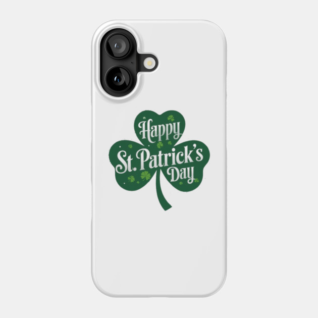St. Patrick's Day Phone Case by Creatifly Graphic Tees