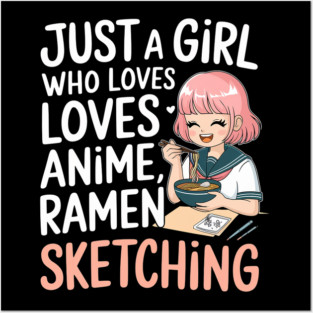 Just A Girl Who Loves Anime Ramen And Sketching Japan Anime Posters and Art