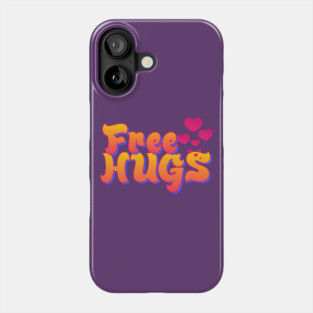 Free Hugs Phone Case