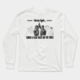 Tango and Cash: Heroes Again Long Sleeve T-Shirt
