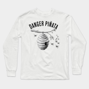 Danger Pinata beehive Long Sleeve T-Shirt