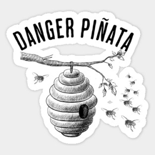 Danger Pinata beehive Sticker