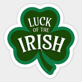 Luck Of The Irish Sticker