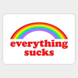 EVERYTHING SUCKS 🫠 Sticker