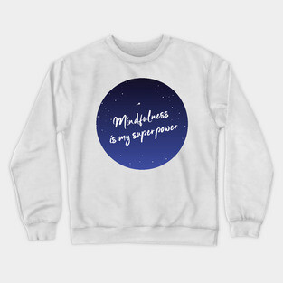 Mindfulness Crewneck Sweatshirt