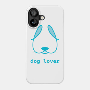 Lover of Dogs Phone Case
