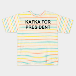 KAFKA FOR PRESIDENT 🏰 Kids T-Shirt