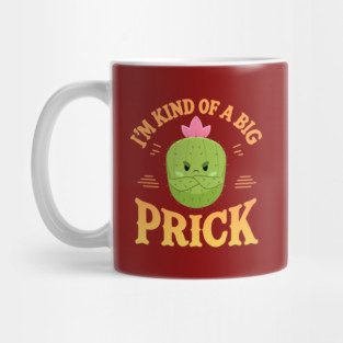 Funny Big Prick Cactus Mug
