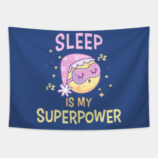 Sleep Is My Superpower Funny Tapestry