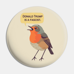 Donald Trump Is A Fascist | FDT | Anti Trump Pin