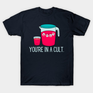 You're In A Cult | Anti MAGA | Anti Trump | Anti Fascist T-Shirt