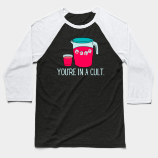 You're In A Cult | Anti MAGA | Anti Trump | Anti Fascist Baseball T-Shirt