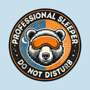 Professional Sleeper Nap Lover Hibernating Bear T-Shirt