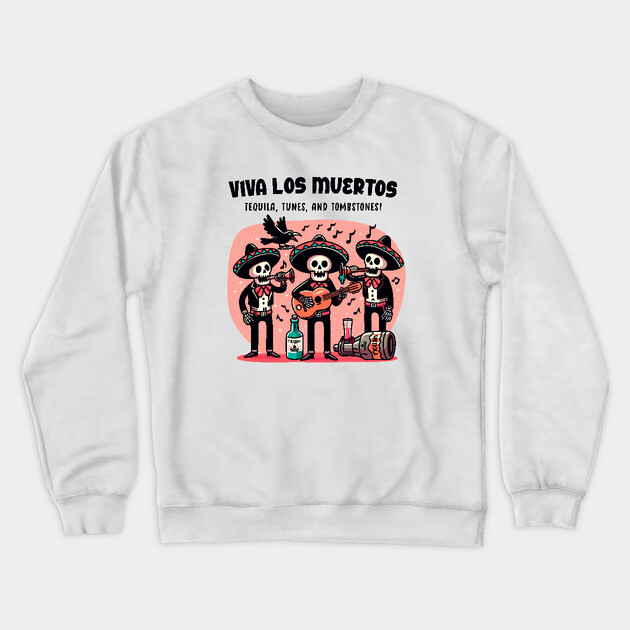 VIVA LOS MUERTOS Crewneck Sweatshirt by Fabrik