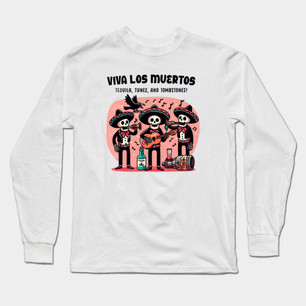 VIVA LOS MUERTOS Long Sleeve T-Shirt by Fabrik