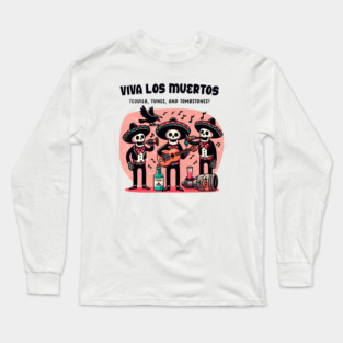 VIVA LOS MUERTOS Long Sleeve T-Shirt