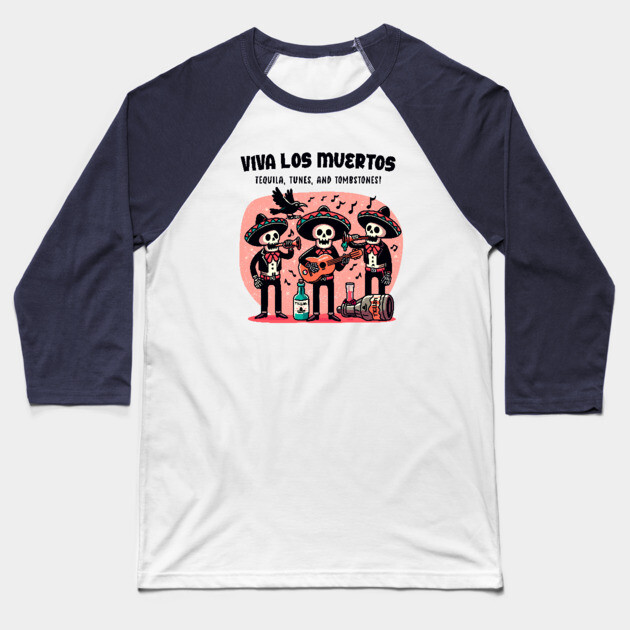 VIVA LOS MUERTOS Baseball T-Shirt by Fabrik