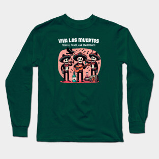 VIVA LOS MUERTOS Long Sleeve T-Shirt