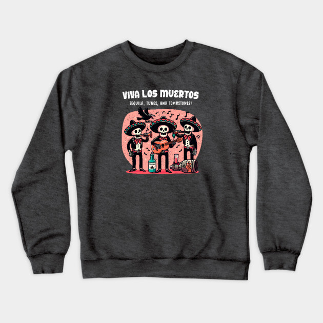 VIVA LOS MUERTOS Crewneck Sweatshirt by Fabrik